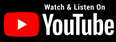Watch and Listen on YouTube